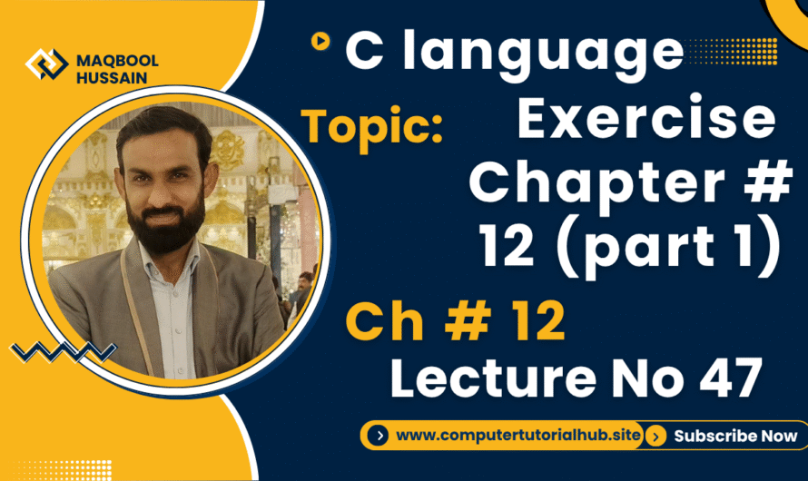 Lecture 47 Exercise Chapter # 12 (Part 1)