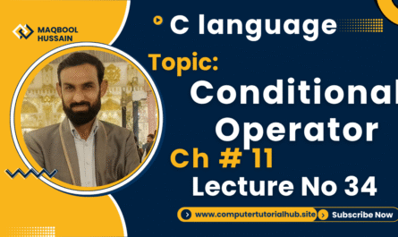 Lecture 34 Conditional Operator