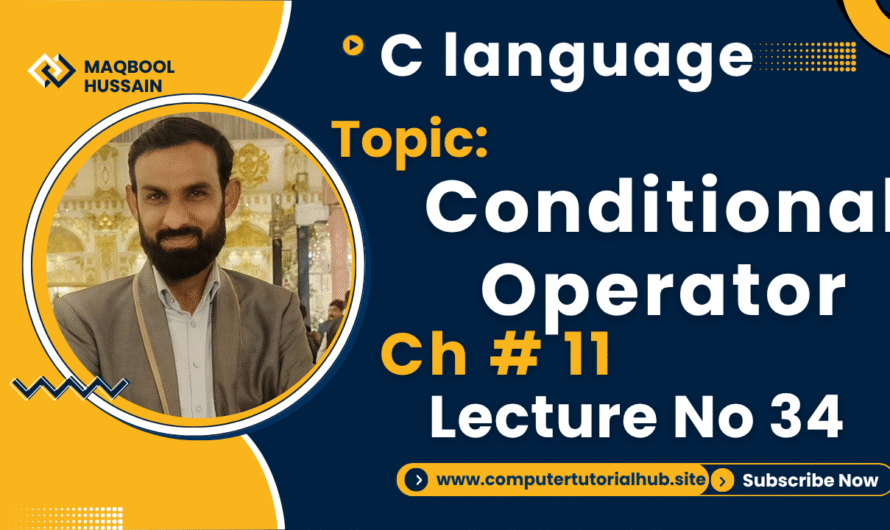 Lecture 34 Conditional Operator