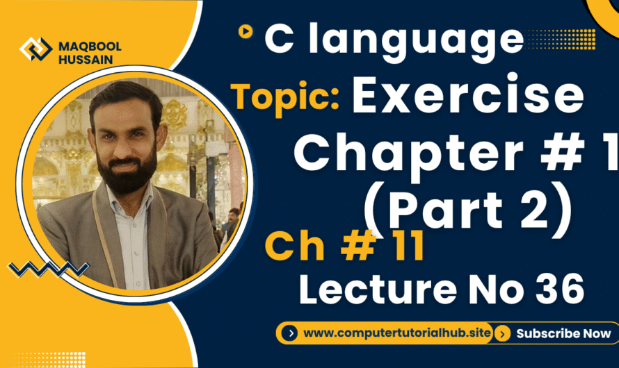Lecture 36 Exercise Chapter # 11 (Part 2)