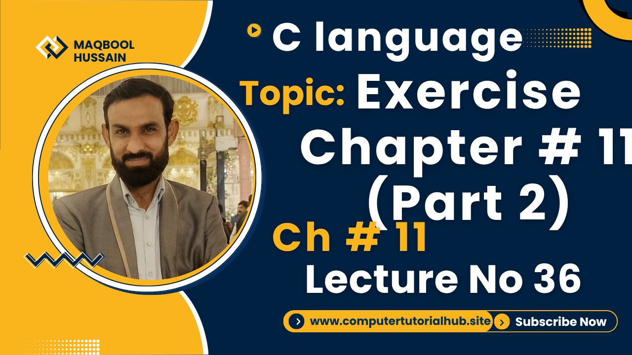 Lecture 36 Exercise Chapter # 11 (Part 2)