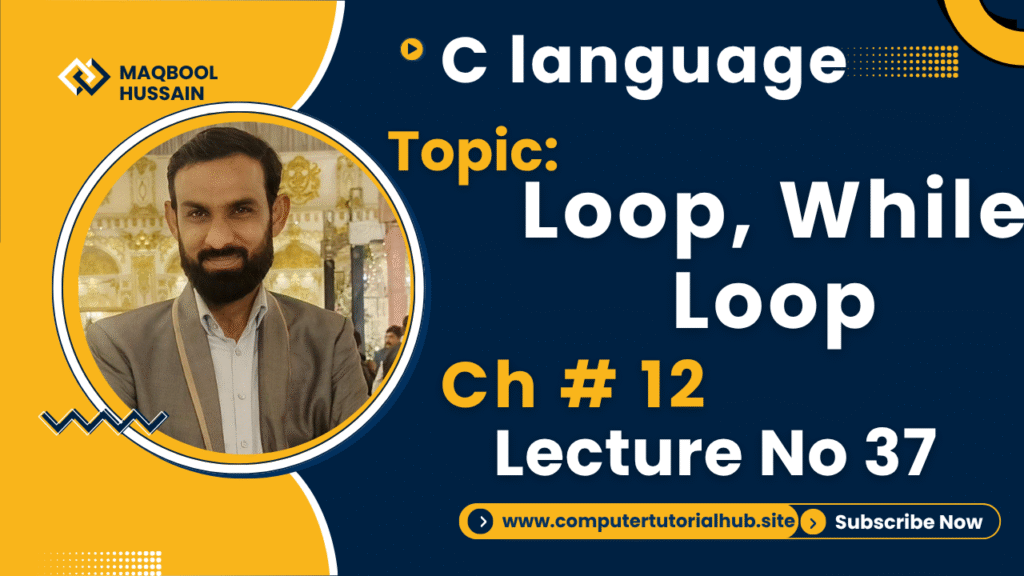 Lecture 37 Loop, While Loop