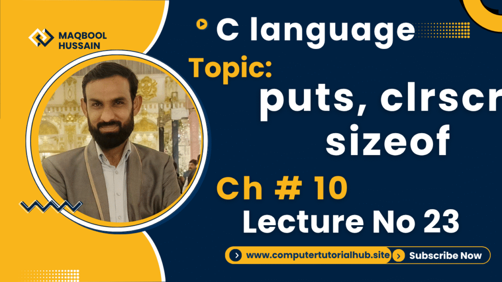 Lecture 23 puts, clrscr, sizeof