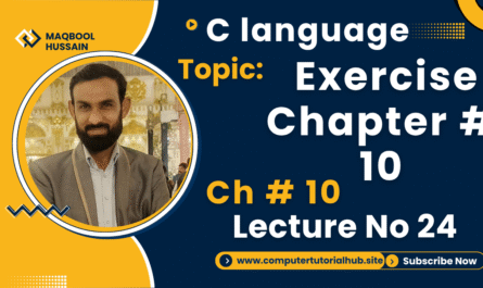 Lecture 24 Exercise Chapter # 10