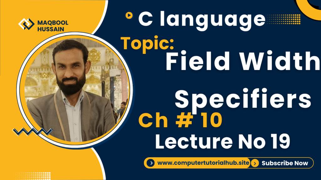 Lecture 19 Field Width Specifiers