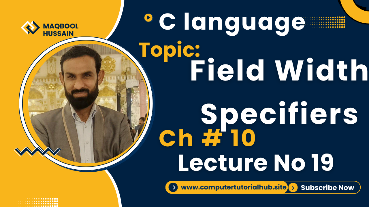 Lecture 19 Field Width Specifiers