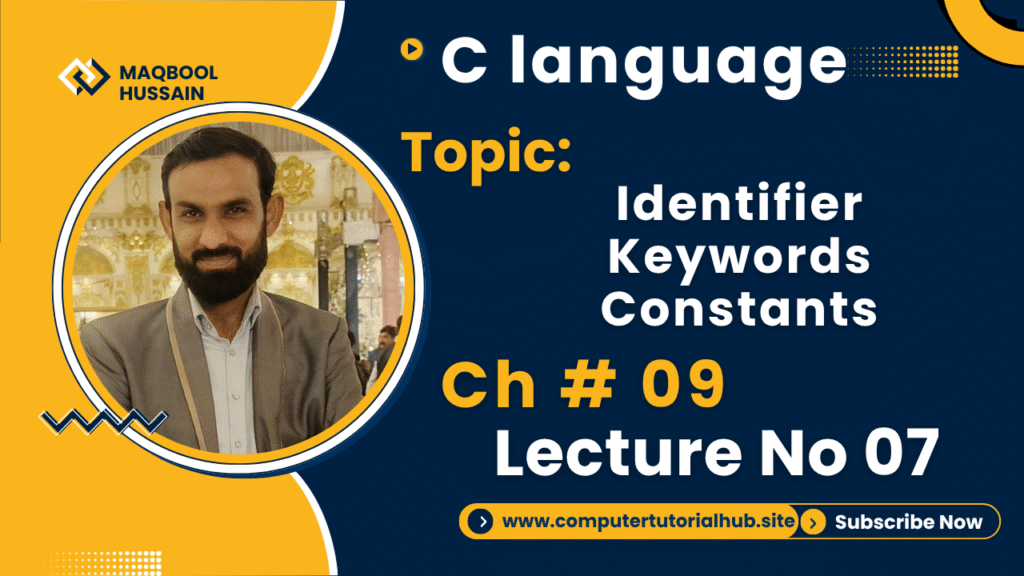Lecture 7 Identifier Keywords Constants